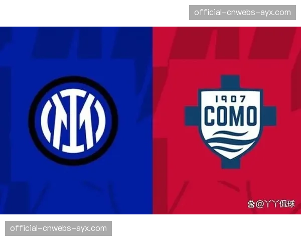 从0-2到4-3：国际米兰客场逆转科莫，邓弗里斯梅开二度成关键先生